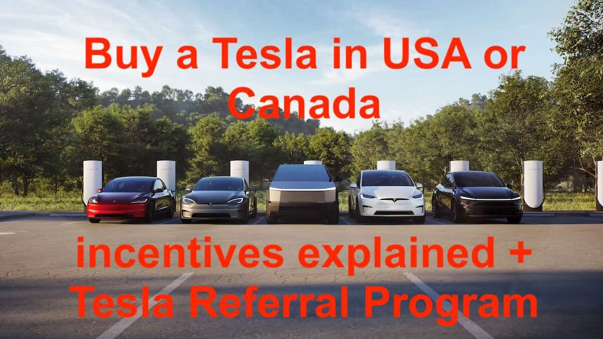 Buy a Tesla in USA or Canada: incentives explained + Tesla Referral Program